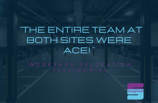Happy Straightset Customer | Workshop Relocation